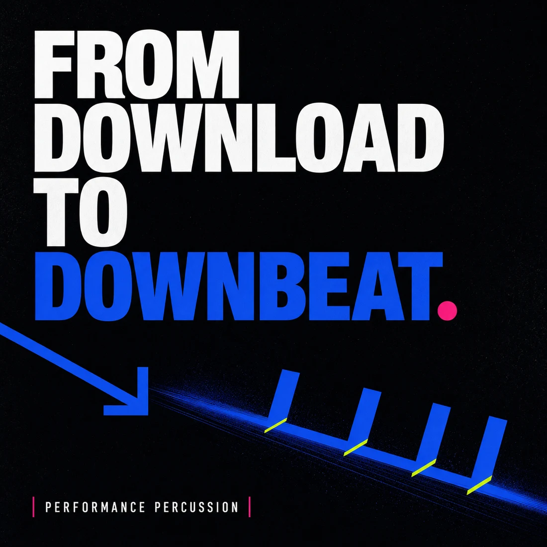 From download to downbeat campaign artwork